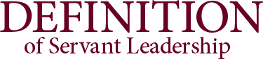 Definition of Servant Leadership