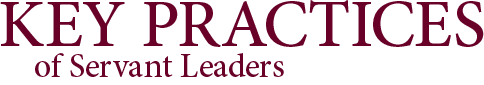 Key Practices of Servant-Leaders